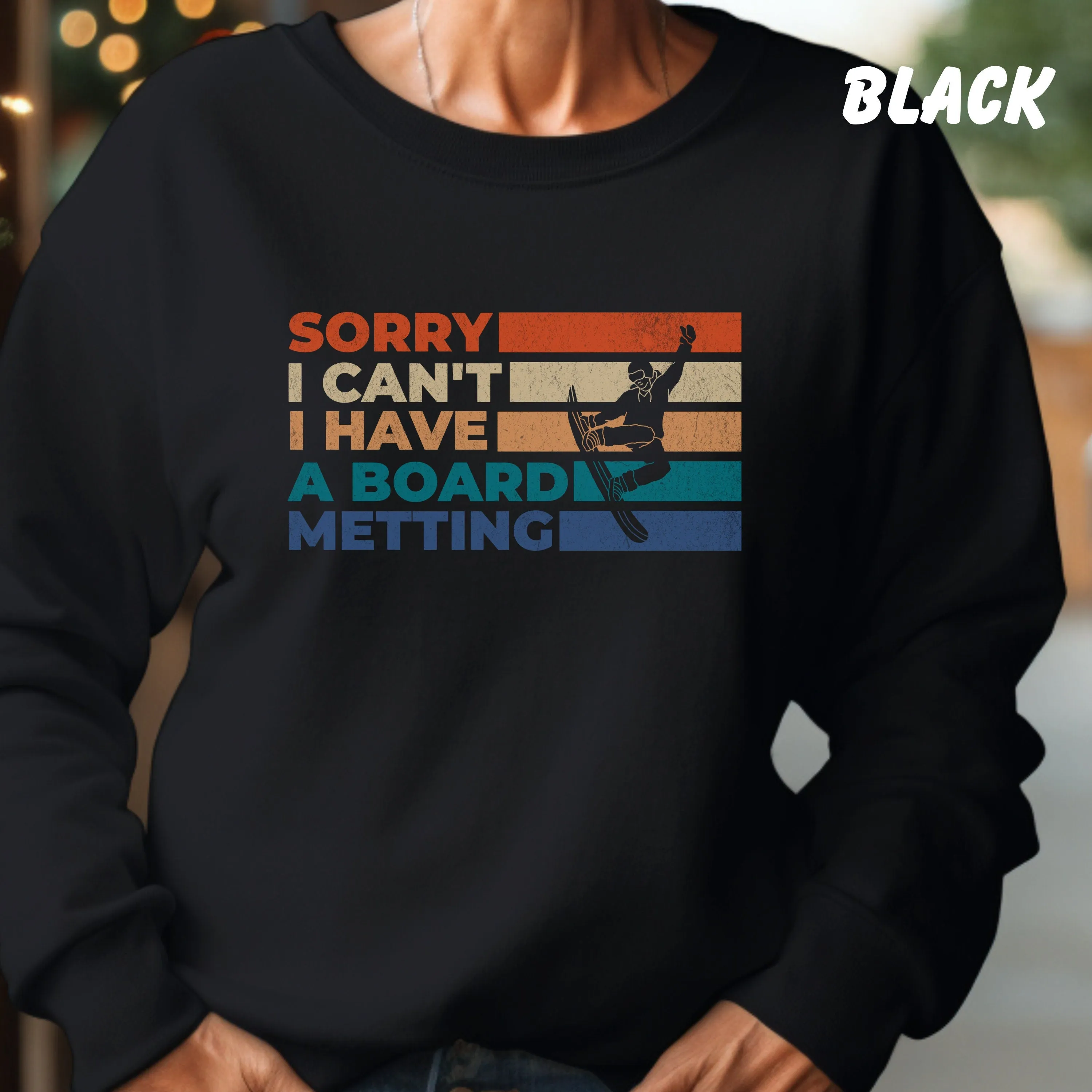 Board Meeting Sweatshirt, Snowboard Sweatshirt, Snowboard Gift, Snowboarding Gift For Snowboarder, Shirt For Snowboarders